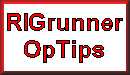 CLICK to go to RIGrunner OpTips